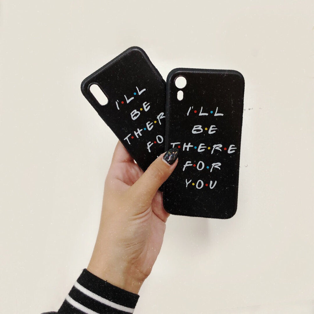 I'LL BE THERE FOR YOU iPhone Case